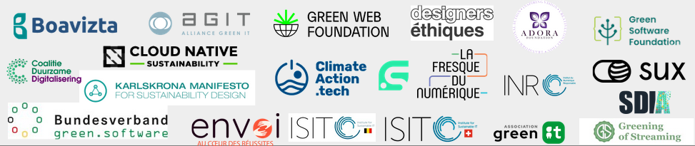 Logos of the associations who are members of Agora Europe : Adora Foundation, AGIT France (Alliance Green IT), Boavizta, Bundesverband Green Software e.V., Designers Éthiques, ClimateAction.tech CIC, Cloud Native Sustainability, Digital Collage, GOS, GreenIT.fr, Greening of Streaming, Green Software Foundation, Green Web Foundation, ENVOI, Institut du Numérique Responsable, Swiss Institute for Sustainable IT, Belgian Institute for Sustainable IT asbl/vzw, Manifesto for Sustainable Design, Nationale Coalitie Duurzame Digitalisering et SUX Network